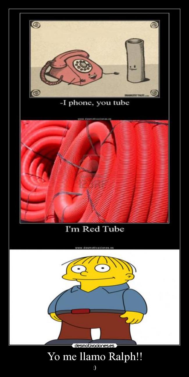 Yo me llamo Ralph!! - :)