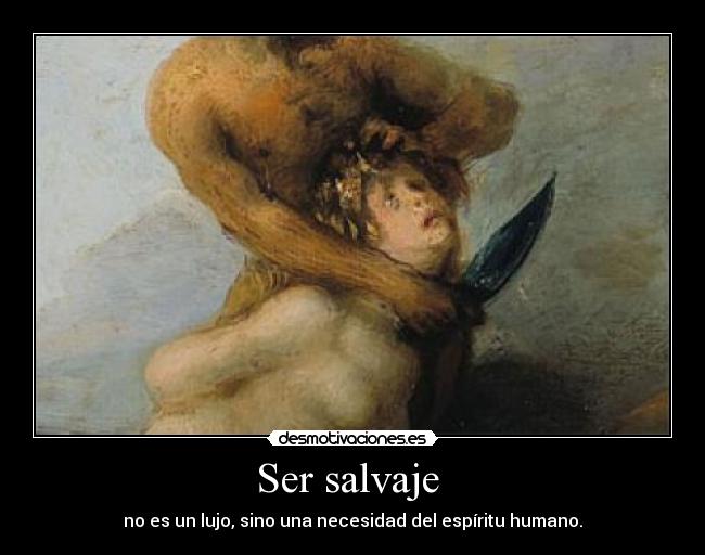 Ser salvaje  - 