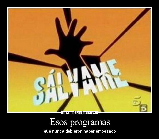 Esos programas - 