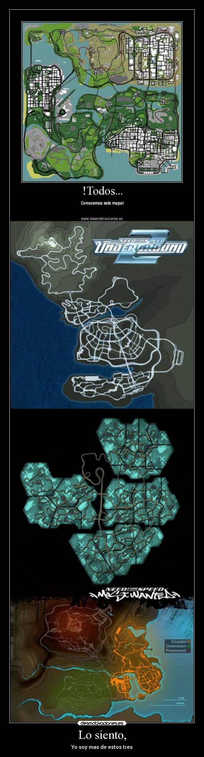 Lo siento, - Yo soy mas de estos tres