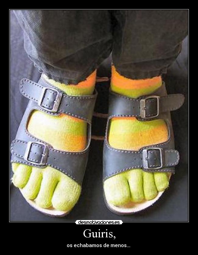 Guiris, - os echabamos de menos...