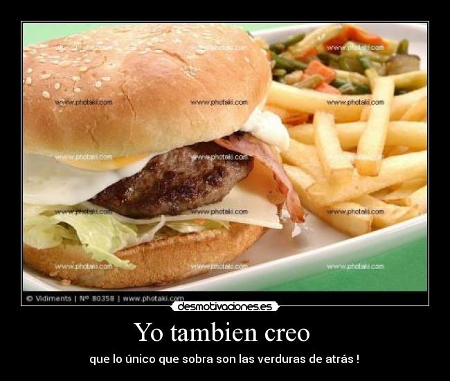Yo tambien creo -