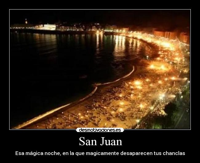 San Juan - Esa mágica noche, en la que magicamente desaparecen tus chanclas