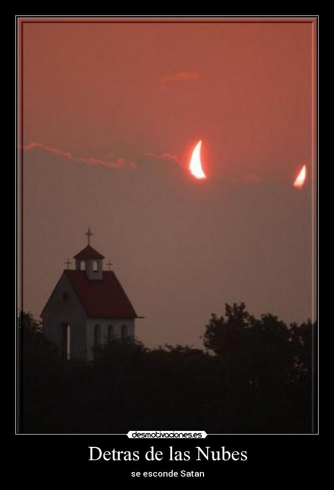 Detras de las Nubes - se esconde Satan
