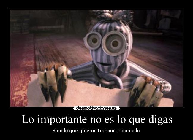 Lo importante no es lo que digas - 