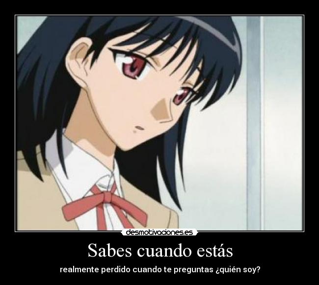 Sabes cuando estás -