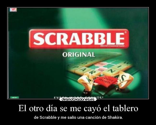 El otro día se me cayó el tablero -