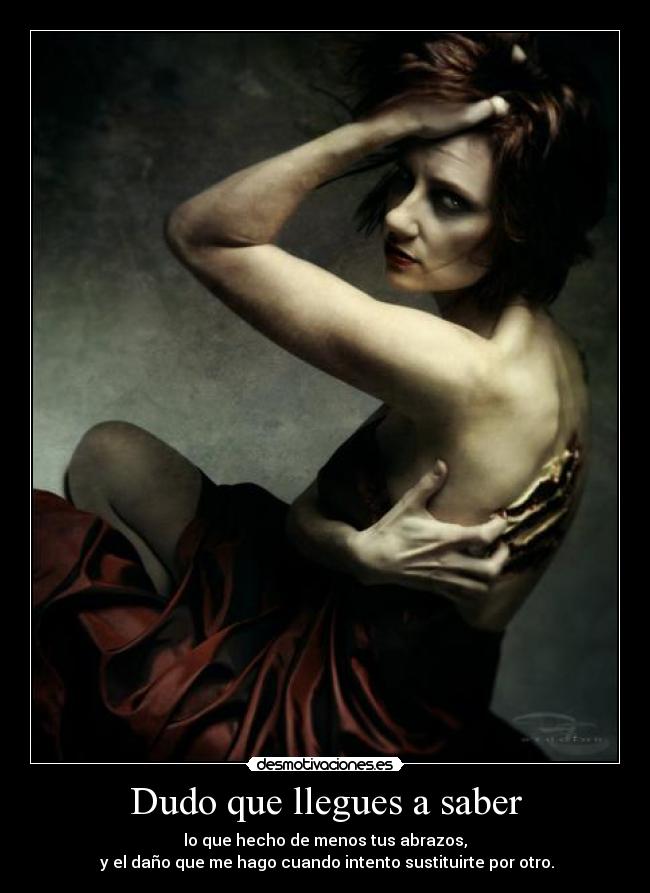 Dudo que llegues a saber - 