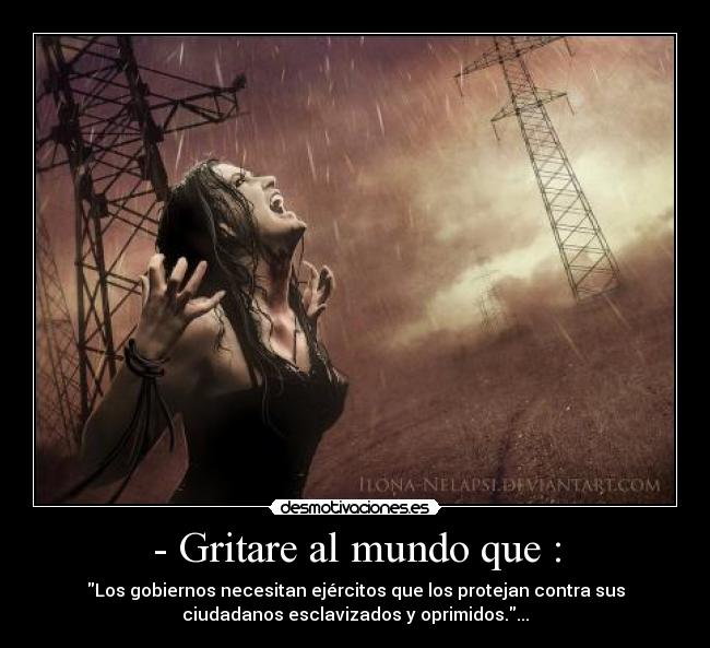 - Gritare al mundo que : -
