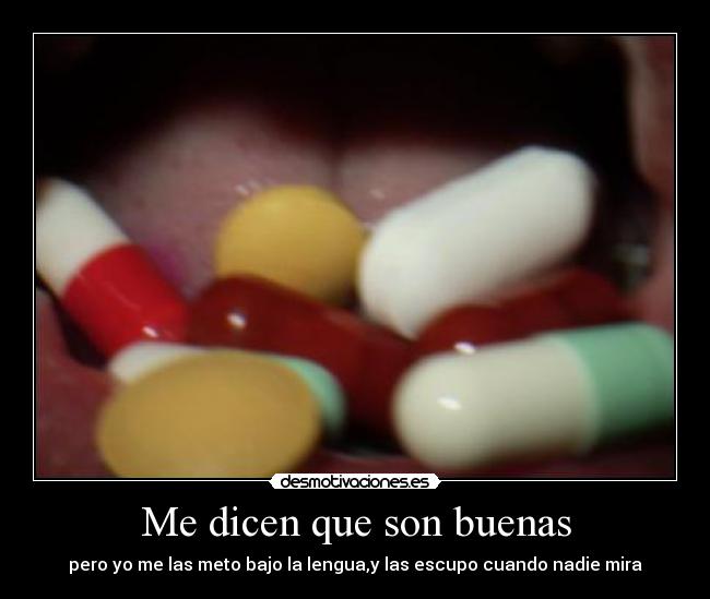 Me dicen que son buenas -