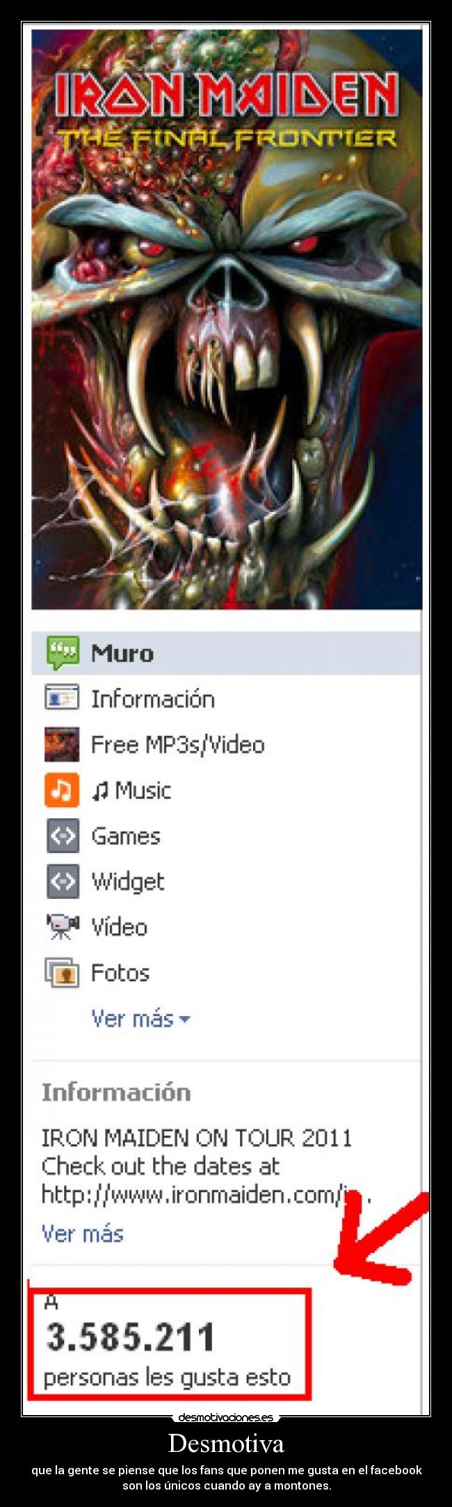 Desmotiva - que la gente se piense que los fans que ponen me gusta en el facebook
son los únicos cuando ay a montones.