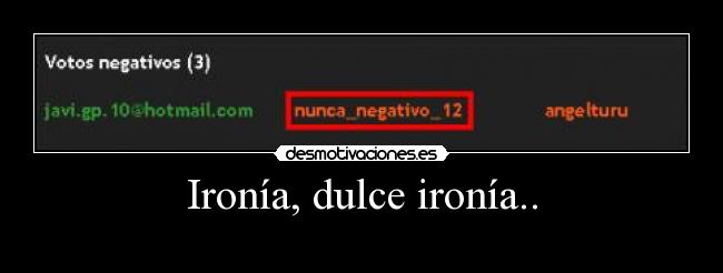 Ironía, dulce ironía.. - 