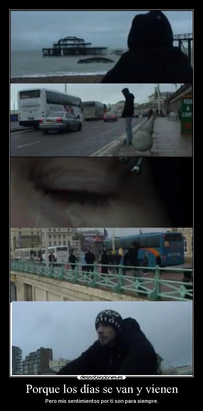 Porque los días se van y vienen - 