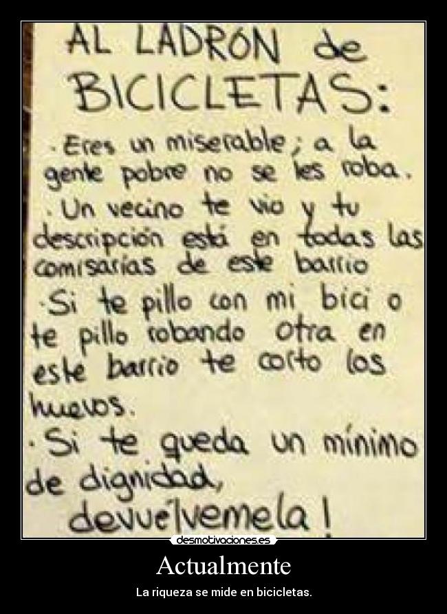 Actualmente - La riqueza se mide en bicicletas.