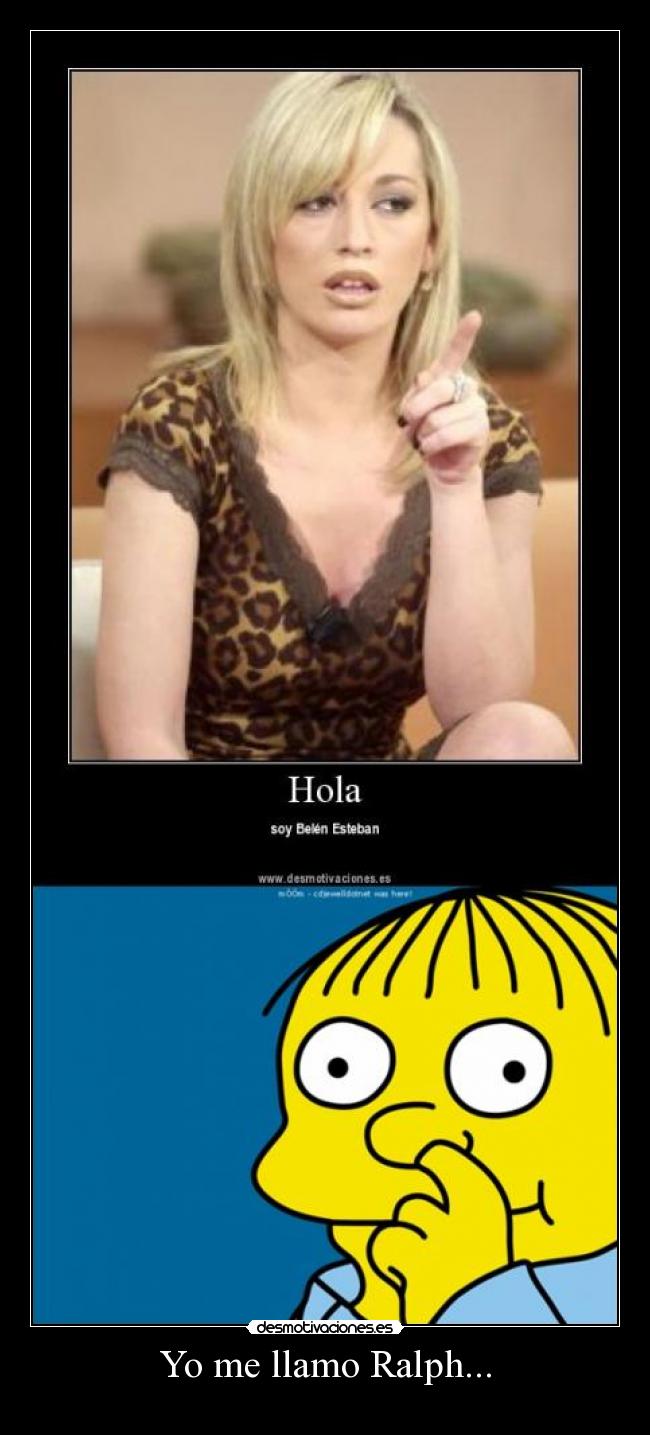 Yo me llamo Ralph... -