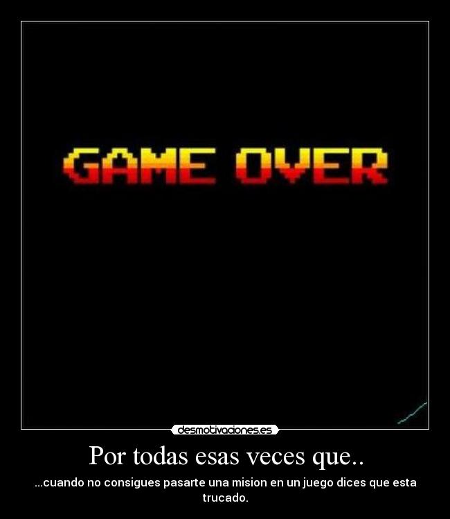 Por todas esas veces que.. -