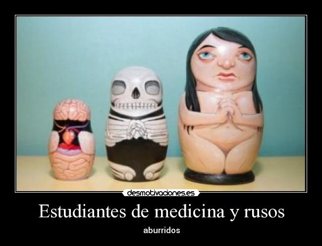Estudiantes de medicina y rusos - aburridos