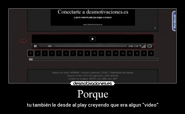 Porque - tu también le desde al play creyendo que era algun video