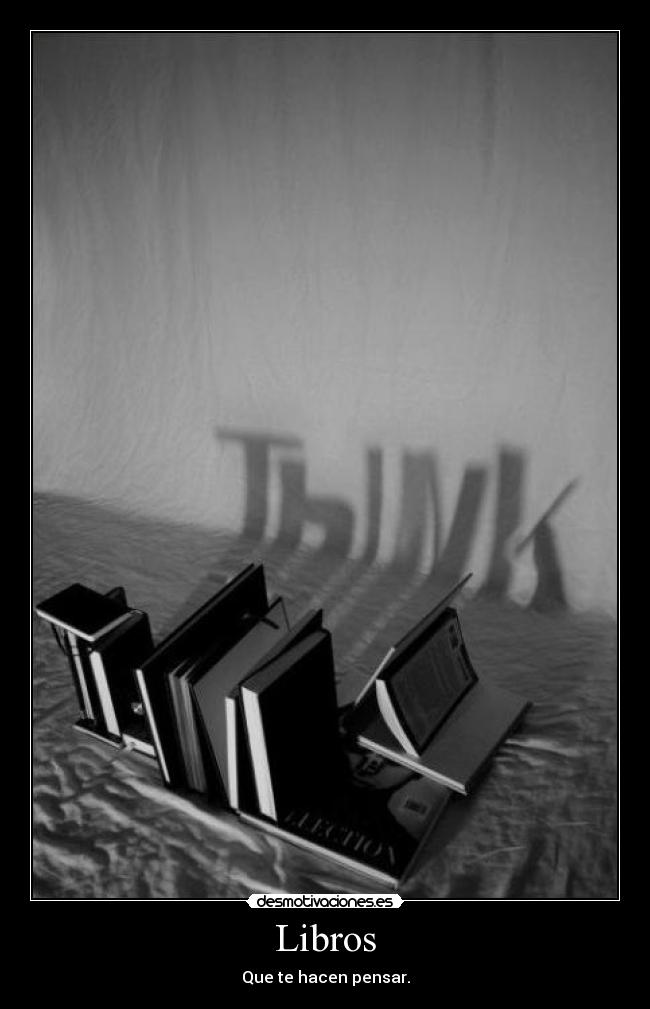 Libros - Que te hacen pensar.