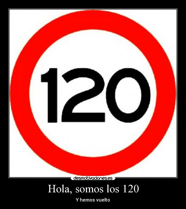 Hola, somos los 120 - Y hemos vuelto