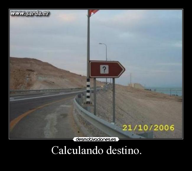 carteles destino calculando sitio gps desmotivaciones