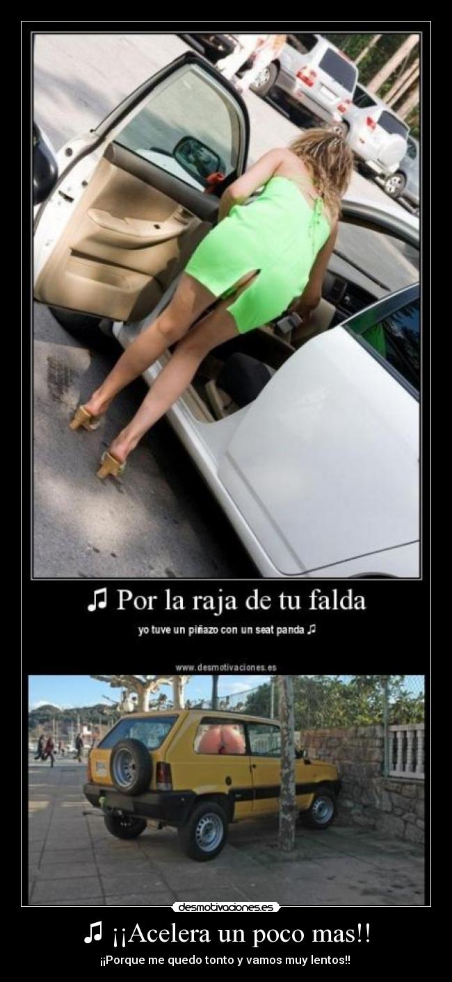 ♫ ¡¡Acelera un poco mas!! - 