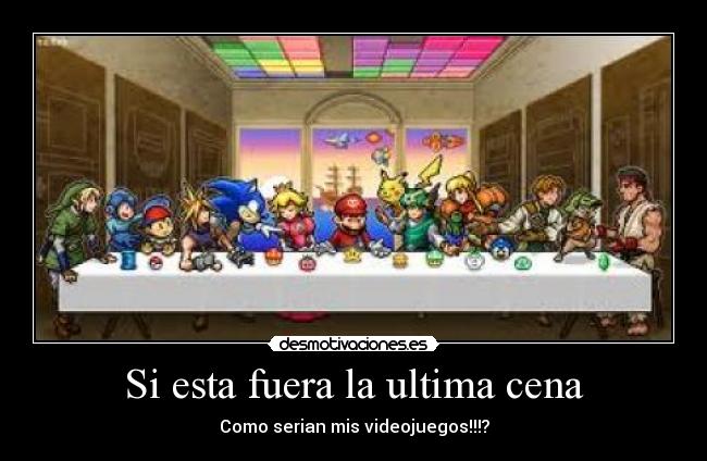 Si esta fuera la ultima cena -