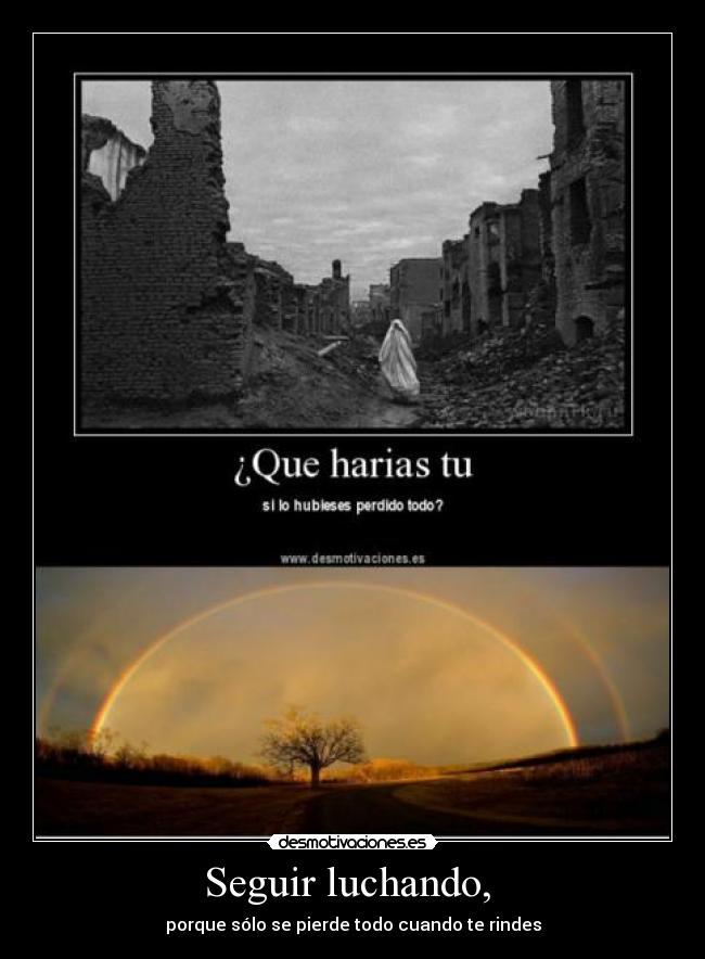 Seguir luchando, -
