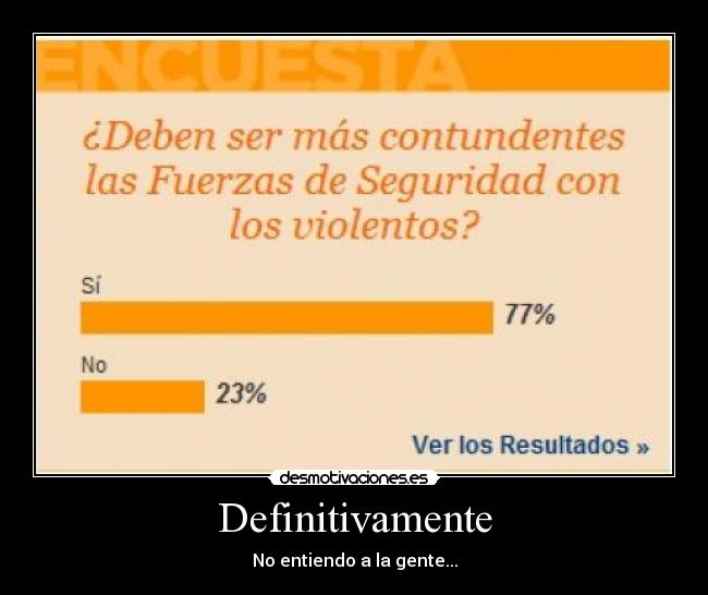 Definitivamente - No entiendo a la gente...