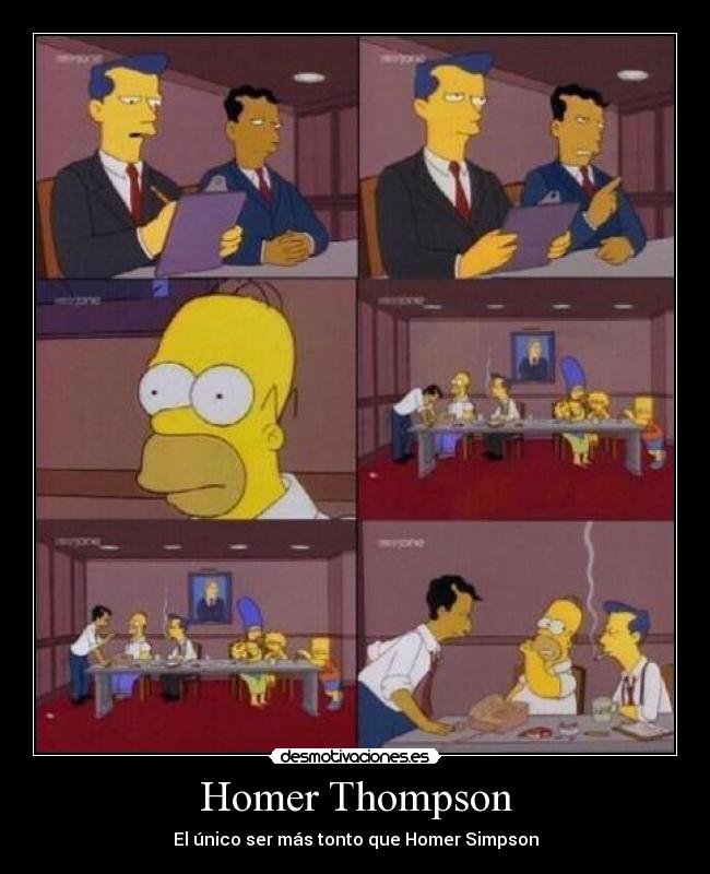 Homer Thompson - El único ser más tonto que Homer Simpson