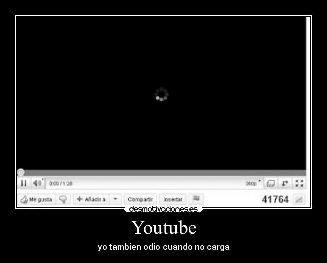 Youtube - yo tambien odio cuando no carga