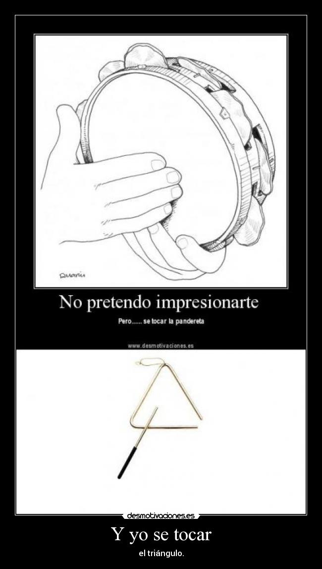 Y yo se tocar -