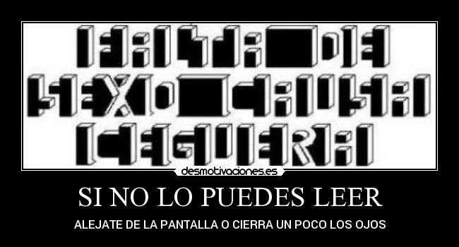 SI NO LO PUEDES LEER -