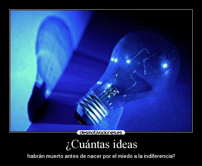 carteles ideas cuantas ideas bla bla bla yber desmotivaciones