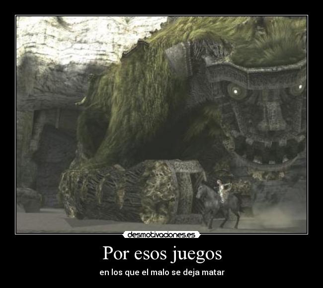 Por esos juegos - en los que el malo se deja matar