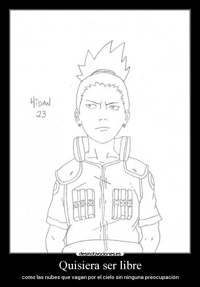 carteles shikamaru quisiera ser libre desmotivaciones