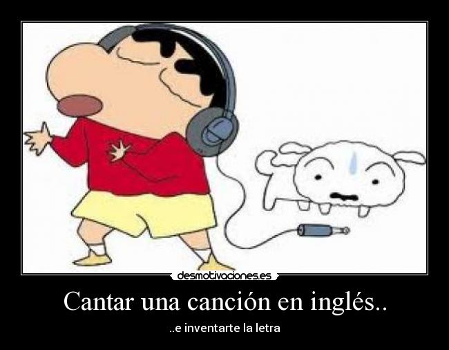 Cantar una canción en inglés.. -