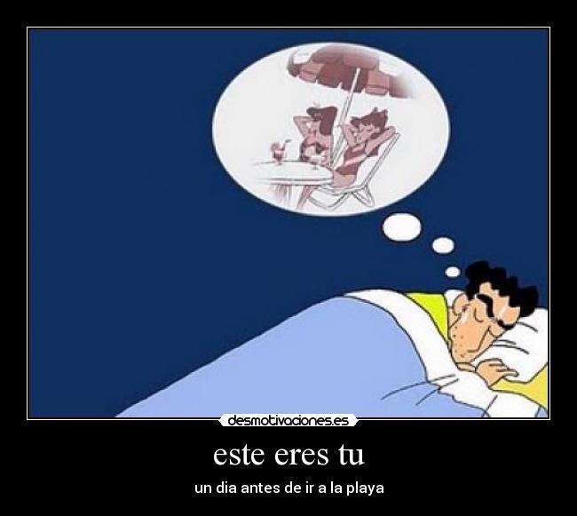 este eres tu - un dia antes de ir a la playa