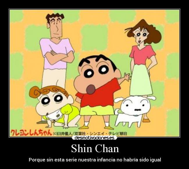Shin Chan -