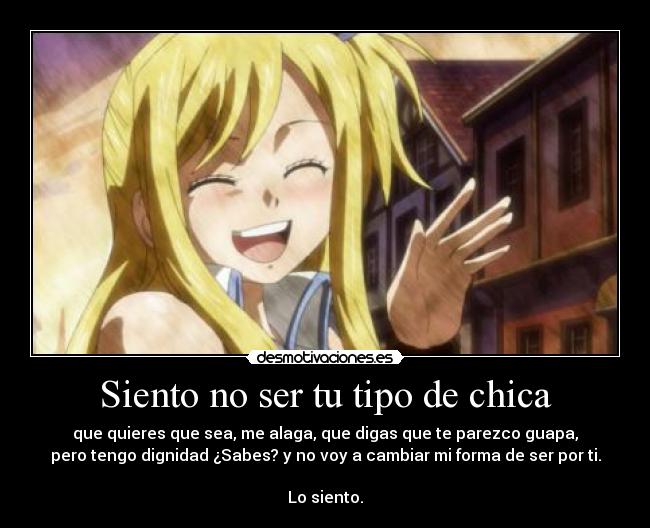 Siento no ser tu tipo de chica -