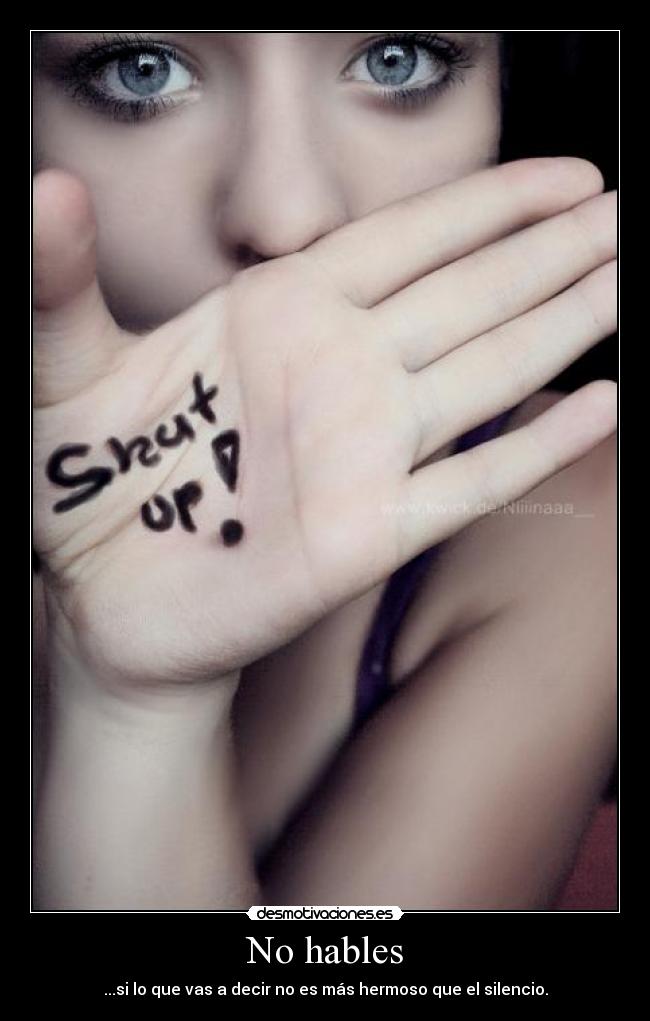 No hables -