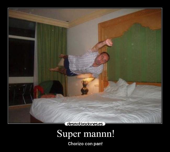 Super mannn! - 