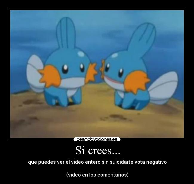 Si crees... - que puedes ver el video entero sin suicidarte,vota negativo
.
(video en los comentarios)