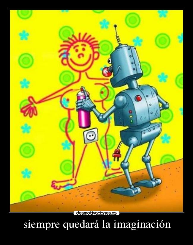 siempre quedará la imaginación -