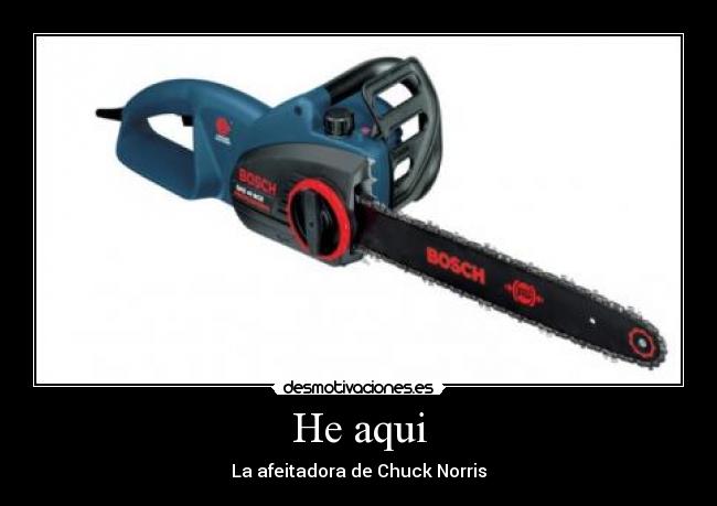 He aqui - La afeitadora de Chuck Norris