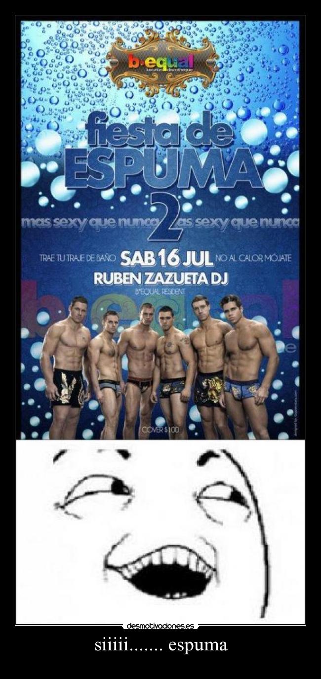 siiiii....... espuma - 