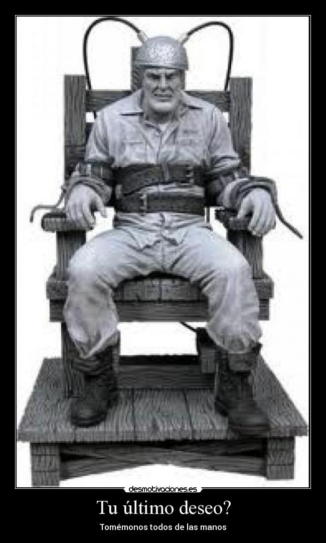 Tu último deseo? - Tomémonos todos de las manos