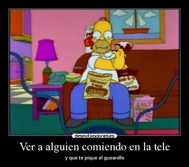 Ver a alguien comiendo en la tele - 