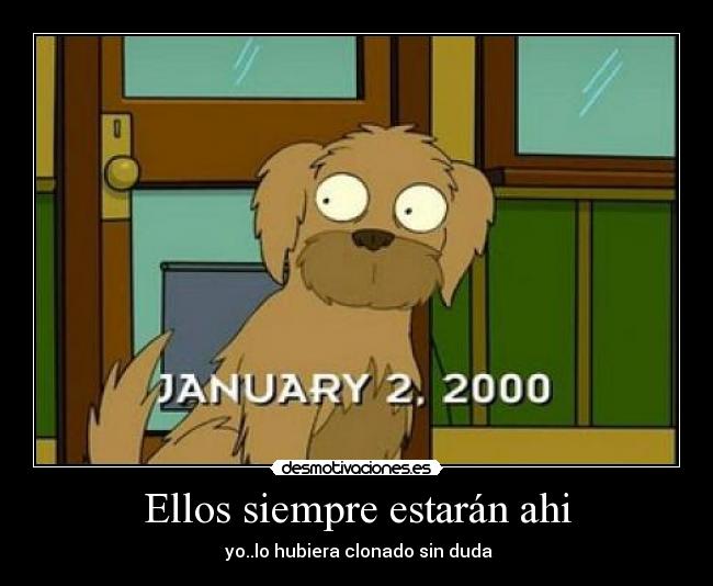 Ellos siempre estarán ahi - 