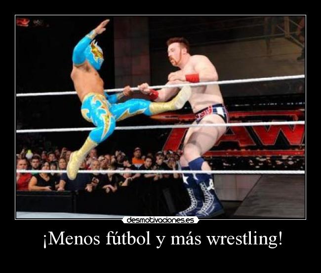 ¡Menos fútbol y más wrestling! - 